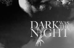 Premiere Snags ‘Dark Was the Night’ After Screamfest