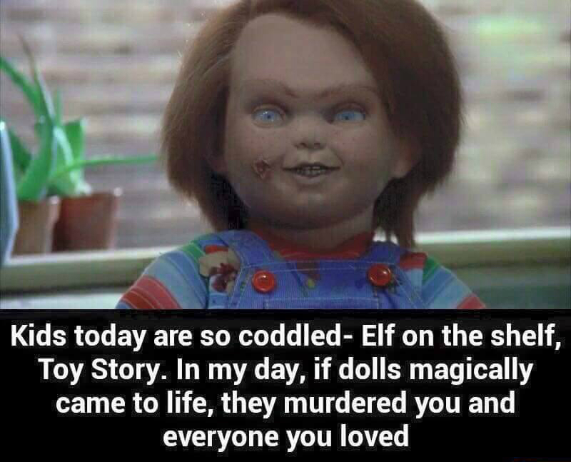 Kids Today – Chucky Weighs In