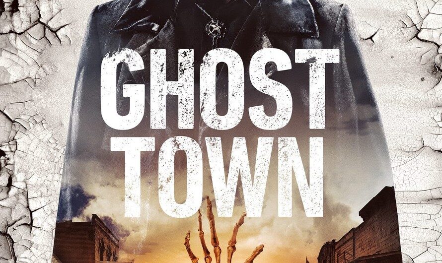 GHOST TOWN – Official Trailer and Poster – Out March 7, 2023