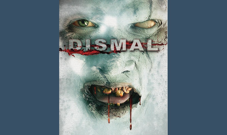 DISMAL Comes To VOD on March 26 From Bayview Entertainment